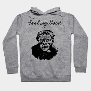 Feeling Good Hoodie